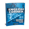 ENGLISH CORNER Grammar Practice Book